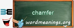 WordMeaning blackboard for chamfer